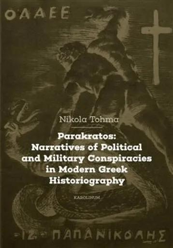 Parakratos: Narratives of Political and Military Conspiracies in Modern Greek Historiography - Nikola Tohma