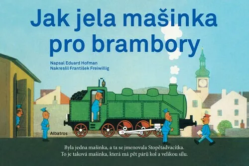 Jak jela mašinka pro brambory - Eduard Hofmann