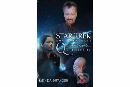 Star Trek: Nová generace - Q: Otázky a odpovědi - Keith R. A. DeCandido