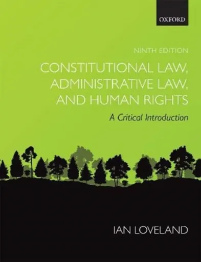 Constitutional Law, Administrative Law, and Human Rights - Ian  Loveland