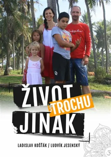 Život trochu jinak - Ludvík Jesenský, Ladislav Košťák