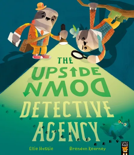 The Upside-Down Detective Agency - Hattie Ellie