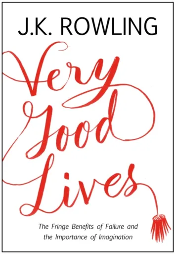 Very Good Lives - Joanne K. Rowlingová