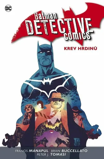 Batman Detective Comics 8: Krev hrdinů - Francis Manapul, Brian Buccellato
