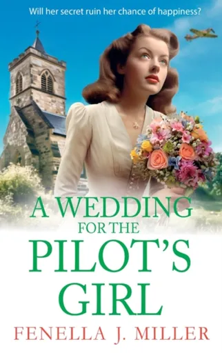 A Wedding for The Pilotâ€™s Girl - Fenella J Miller