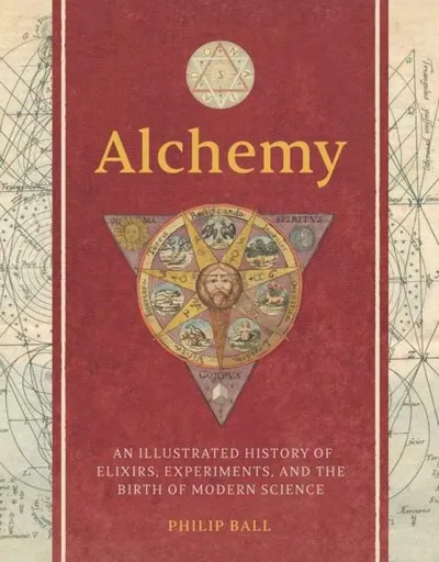 Alchemy - Philip Ball