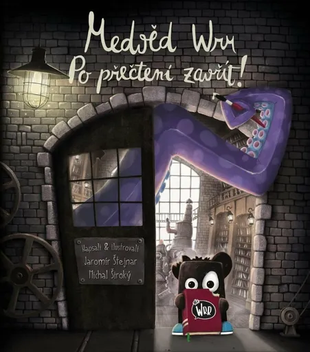 Medvěd Wrr Po přečtení zavřít! - Michal Široký, Jaromír Štejnar