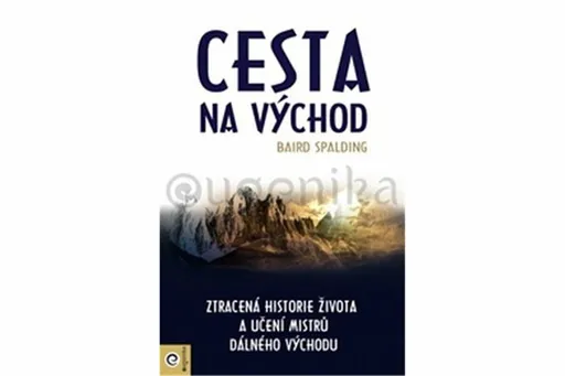 Cesta na Východ - Baird Spalding