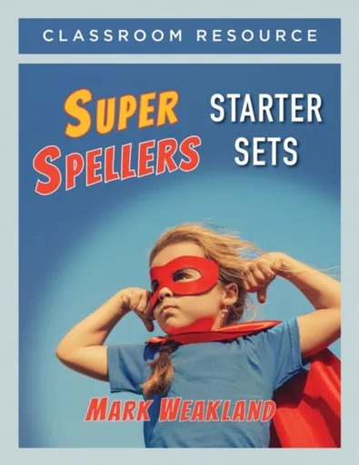 Super Spellers Starter Sets - Mark Weakland