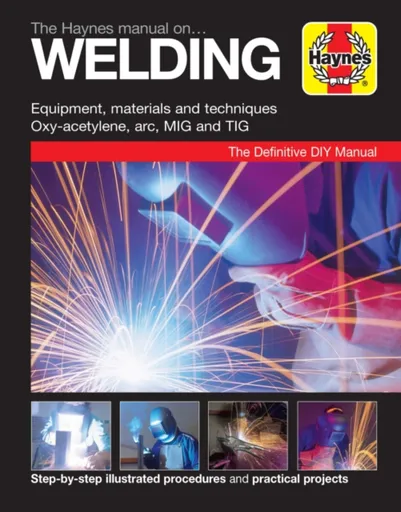 The Haynes Manual on Welding - Haynes Publishing