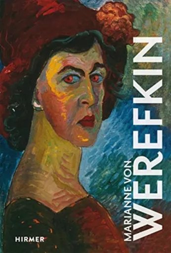 Marianne von Werefkin - Brigitte Salemen