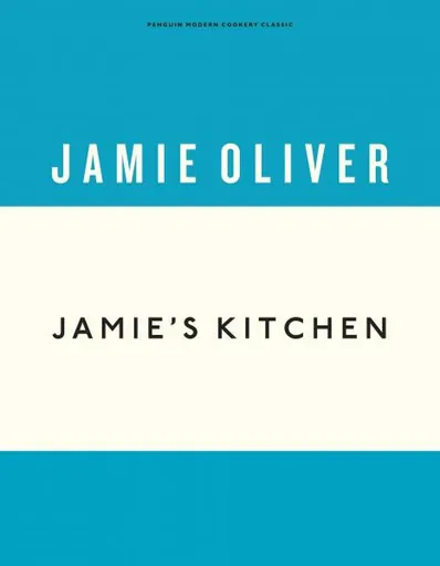 Jamie's Kitchen - Jamie Oliver