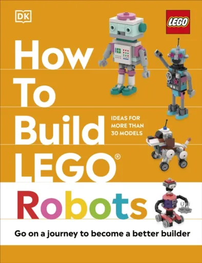 How to Build LEGO Robots - Hannah Dolan, Jessica Farrell