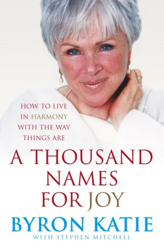 A Thousand Names For Joy - Katie Byron, Stephen Mitchell