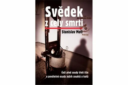 Svědek z cely smrti - Stanislav Motl