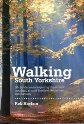 Walking South Yorkshire - Rob Haslam