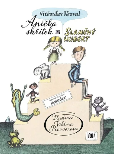 Anička Skřítek a Slaměný Hubert - Vítězslav Nezval