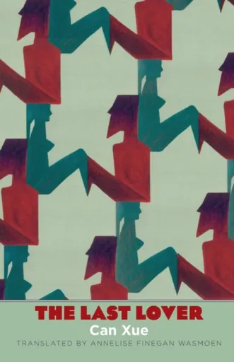 The Last Lover - Can Xue