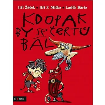 Kdopak by se čertů bál (978-80-7404-353-6)