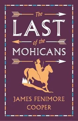 The Last of the Mohicans - James Fenimore Cooper