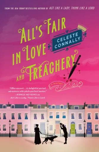 All's Fair in Love and Treachery - Celeste Connally