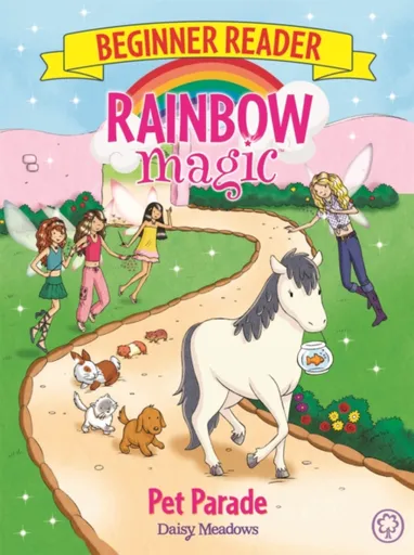 Rainbow Magic Beginner Reader: Pet Parade - Daisy Meadows