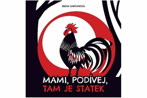 Mami, podívej, tam je statek - Elena Rabčanová