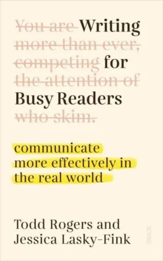 Writing for Busy Readers - Jessica Lasky-Fink, Todd Rogers