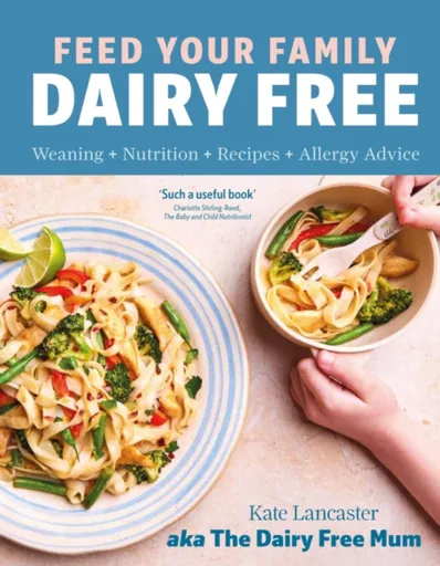 Feed Your Family Dairy Free - Kate Lancaster