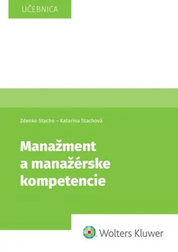 Manažment a manažérske kompetencie - Zdenko Stacho, Katarína Stachová
