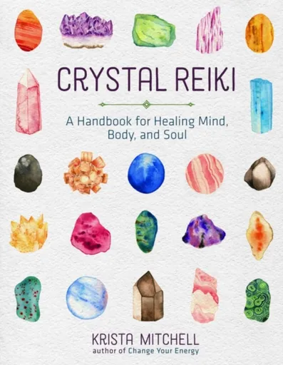 Crystal Reiki - Krista N. Mitchell