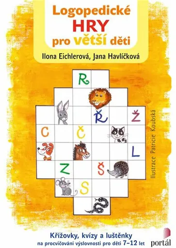 Logopedické hry pro větší děti - Ilona Eichlerová, Jana Havlíčková