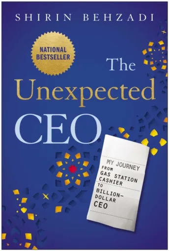 The Unexpected CEO - Shirin Behzadi