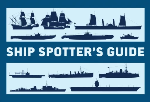 Ship Spotterâ€™s Guide - Angus Konstam