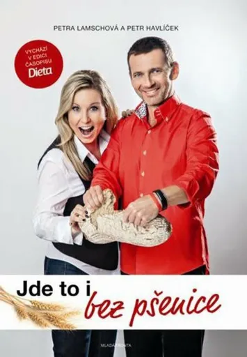 Jde to i bez pšenice - Petr Havlíček, Petra Lamschová