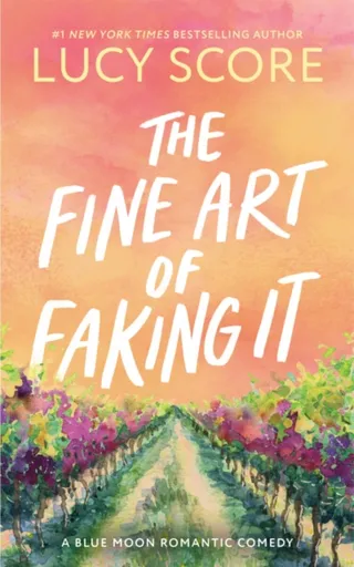 The Fine Art of Faking It - Lucy Score