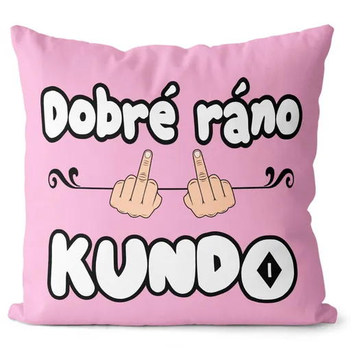 Polštář Dobré ráno kundo (Velikost: 55 x 55 cm)
