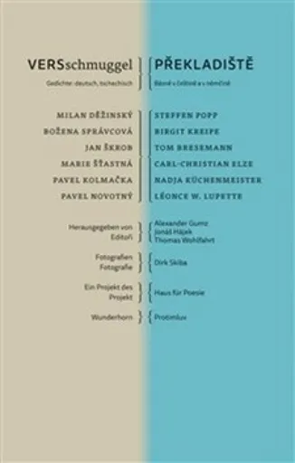 VERSschmuggel / Překladiště - Marie Šťastná, Pavel Novotný, Milan Děžinský, Božena Správcová, Pavel Kolmačka, Jan Škrob, Nadja Küchenmeister, Steffen