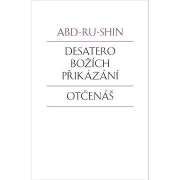 Desatero Božích přikázání Otčenáš