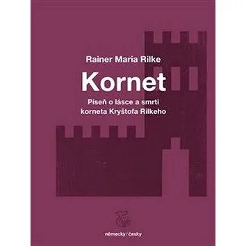 Píseň o lásce a smrti korneta Kryštofa Rilkeho (9783903124059)