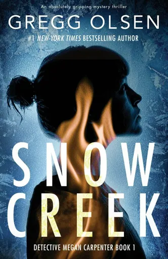 Snow Creek - Gregg Olsen