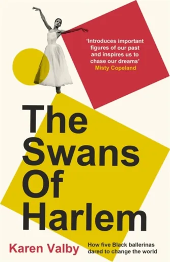 The Swans of Harlem - Karen Valby