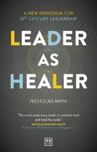Leader as Healer - Nicholas Janni
