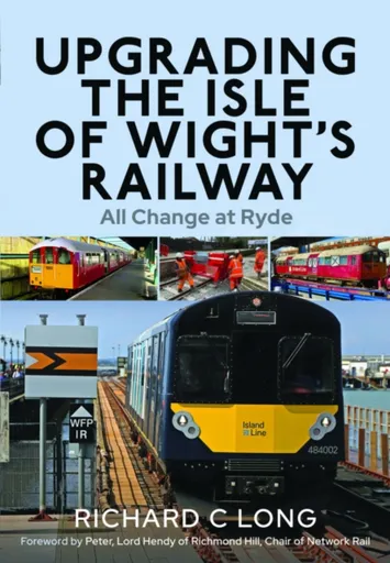 Upgrading the Isle of Wight's Railway - Richard Longmore