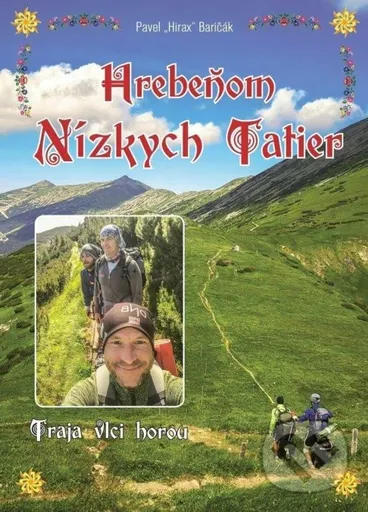 Hrebeňom Nízkých Tatier - Traja vlci horou - Pavel Baričák