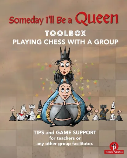 Someday I'll be a Queen - Toolbox - Playing Chess with one Kid & Group - Christel Minne