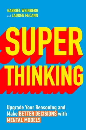 Super Thinking - Gabriel Weinberg, Lauren McCann
