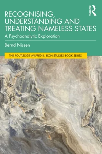 Recognising, Understanding and Treating Nameless States - Bernd  Nissen