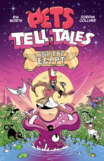 Pets Tell Tales: Ancient Egypt - Rik Worth
