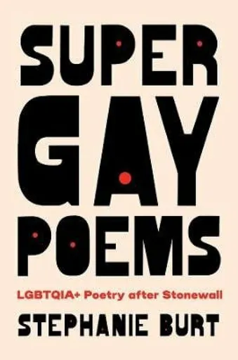 Super Gay Poems - Burt Stephanie